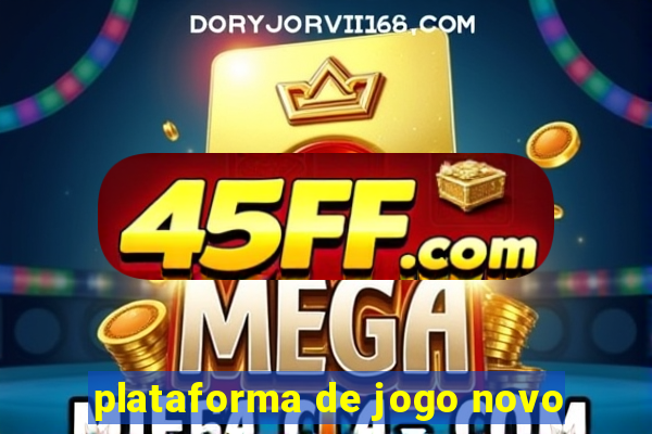 plataforma de jogo novo
